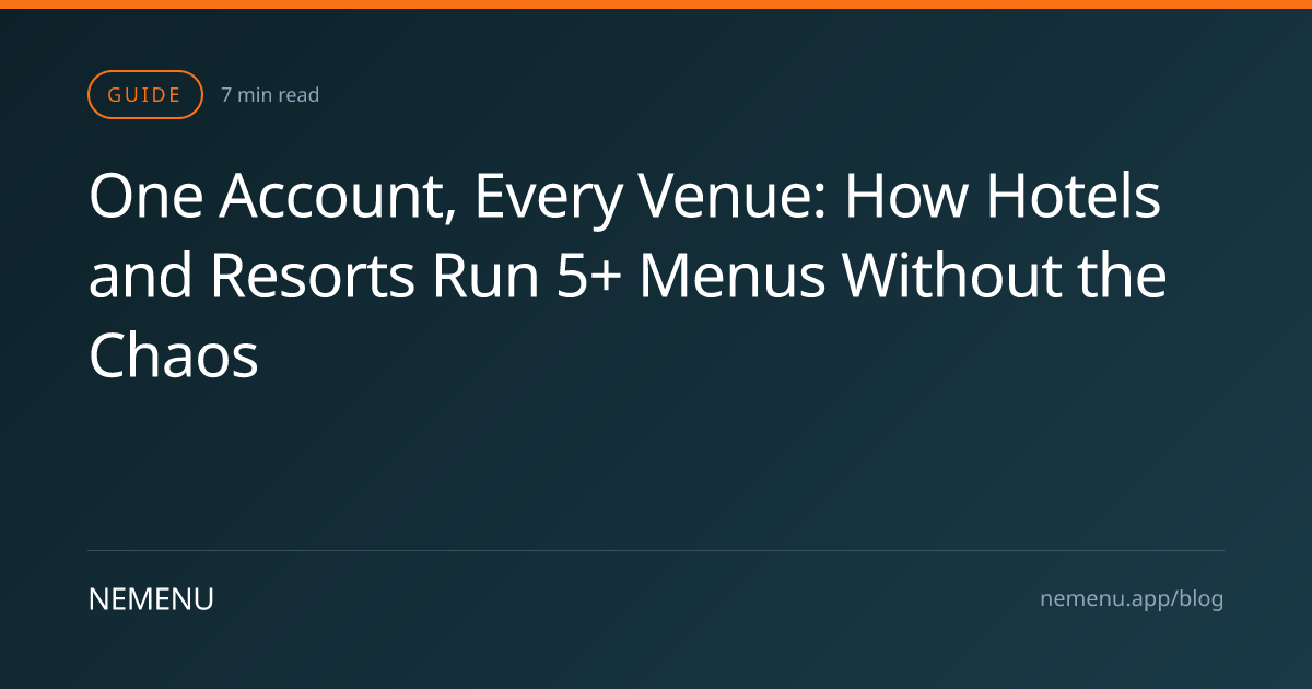 One Account, Every Venue: How Hotels and Resorts Run 5+ Menus Without ...